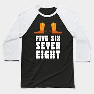 Five six seven eight Baseball T-Shirt